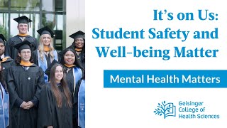 Supporting Our Students at Geisinger College of Health Sciences: Your Safety and Well-being Matter
