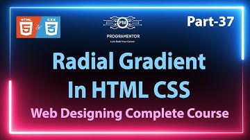37 | Radial Gradient In HTML CSS | CSS Radial Gradient | HTML CSS Tutorial | HTML 5 (Hindi/Urdu)
