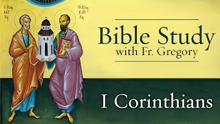Orthodox Bible Study of 1 Corinthians: Introduction and 1:1-9
