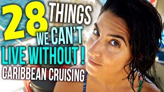 28 Things We Cannot Live Without While Liveaboard Cruising in the Tropics | Sailing Balachandra E087