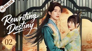 Rewriting Destiny EP02 | A heroine time-travels, accidentally wooing her enemy🌟 ENG SUB