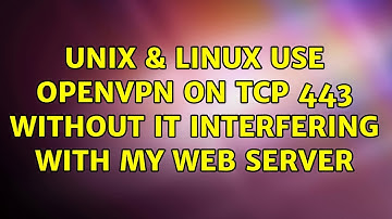 Unix & Linux: Use OpenVPN on TCP 443 without it interfering with my web server