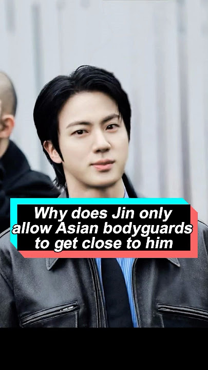 Why does Jin only allow Asian bodyguards to get close to him  #foryou #celebrity #kpop #fyp #jin