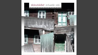 Video thumbnail of "dickschädlat - Häd i's net tan"