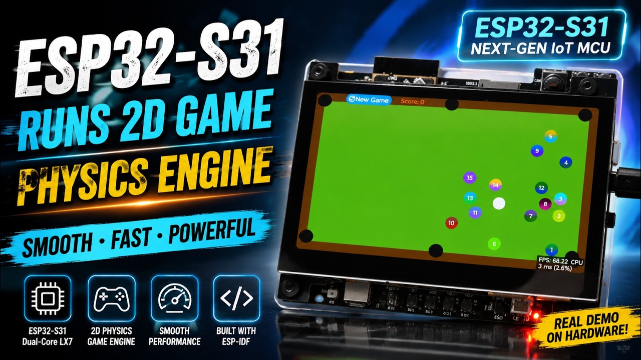 ESP32-S31 Runs a Real-Time 2D Physics Engine! Game Development Just Got Interesting