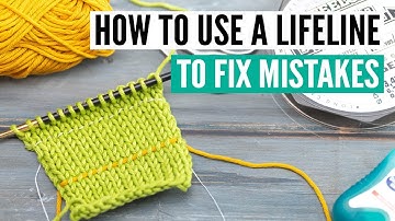 How to use a lifeline in knitting (to fix mistakes, etc)