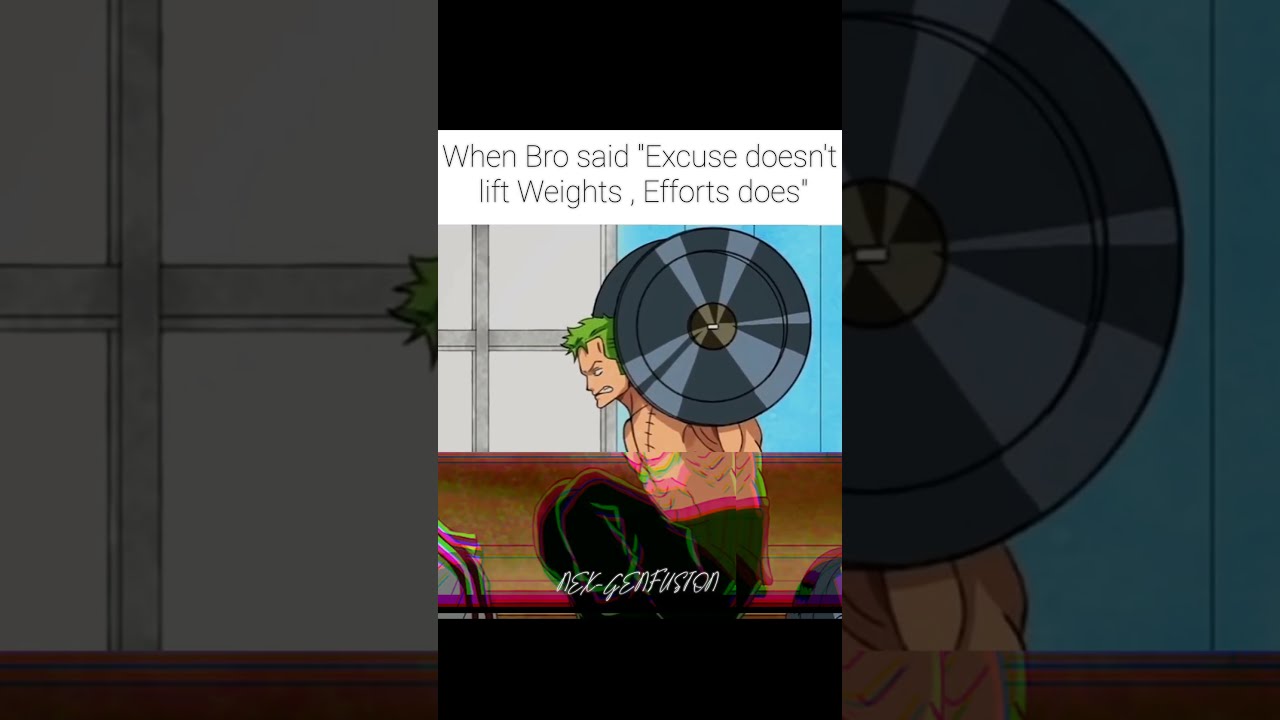 Excuses Don T Lift Weight Effort Does Anime Motivation HardWorkPaysOff Shorts AnimeQuotes