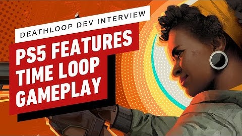 Deathloop Dev Interview: PS5 Features, Time Loop Gameplay