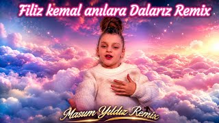 Anılara Dalarız Filiz Kemal Masum Yıldız Remix