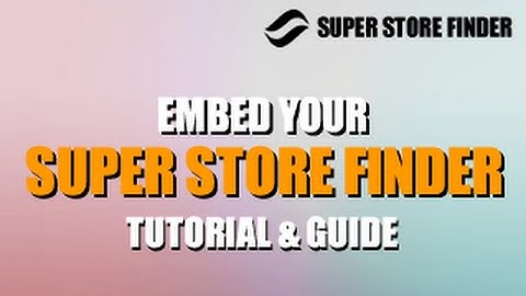 Embedding Super Store Finder on Wordpress, Joomla!, Static Page and CMS