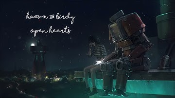 HAEVN & Birdy - Open Hearts (Lyrics)  | Longing never dies...