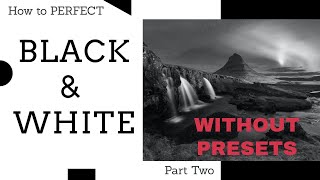 Creative Black and White landscape Photography in Adobe Lightroom