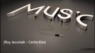 Roy Jeconiah - Cerita Kita