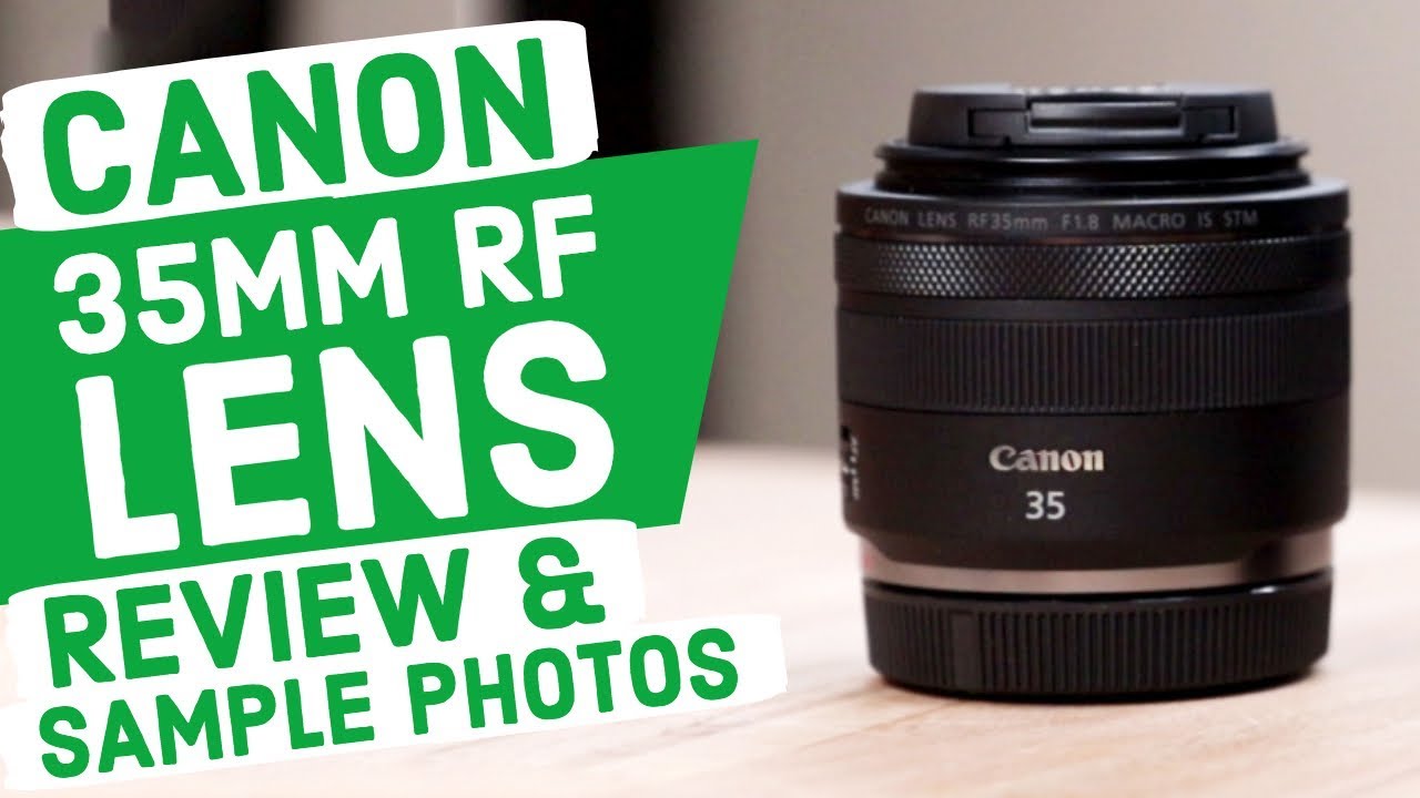 Canon EOS R Best First Lens (35mm RF 1.8 Review & Sample
