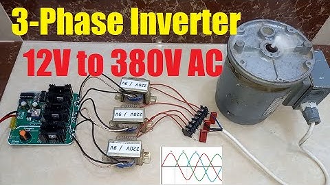 How to make DIY 3 phase Inverter 12V to 380V AC / Three Phase Inverter Explained