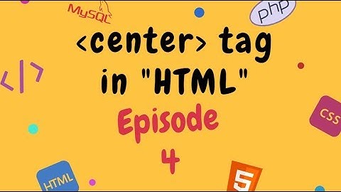 How To use Center Tag⚡🔥 in HTML5 Webpage in [Hindi] | Tutorial⚡