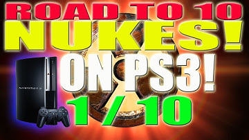 1/10 - ROAD TO 10 NUKES ON PS3! My 1st PS3 Nuke!
