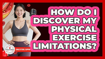 How Do I Discover My Physical Exercise Limitations?