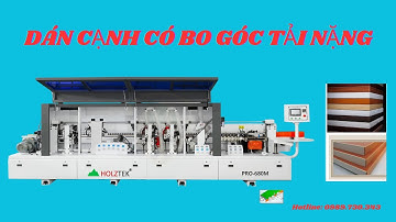 Máy dán cạnh Holztek 8 chức năng PRO-680M chất lượng cao | Bo góc, có phay bo R và gọt lần 2.