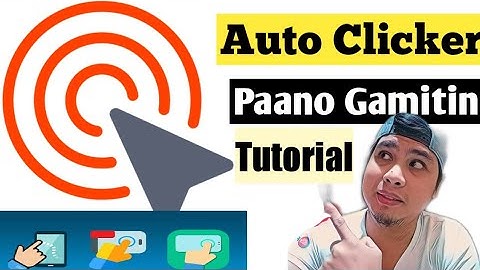 Paano Gamitin ang Auto Clicker / Tutorial Paano Gamitin ang Auto Cliicker