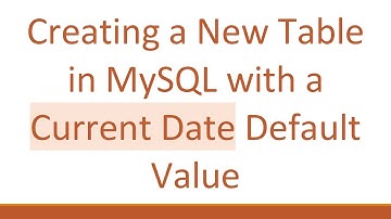 Creating a New Table in MySQL with a Current Date Default Value