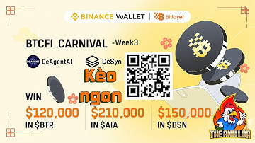 Siêu airdrop : Ăn chia $1.2M BTR trên Binance Web3 (kèo ngon) - Tuần 3 (kèo ngon) | The Anh LDA
