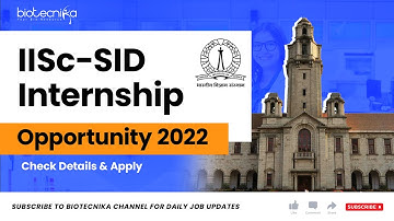 IISc Internship Opportunity For Biotech Candidates - Check Details & Apply Now