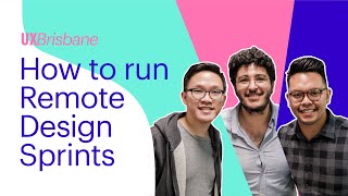 UX Brisbane - How to run Remote Design Sprints