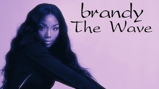 Brandy - The Wave (Lyrics)