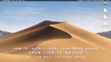 How to Install Every Version of macOS from Lion to Mojave on the Dell Latitude E6x20