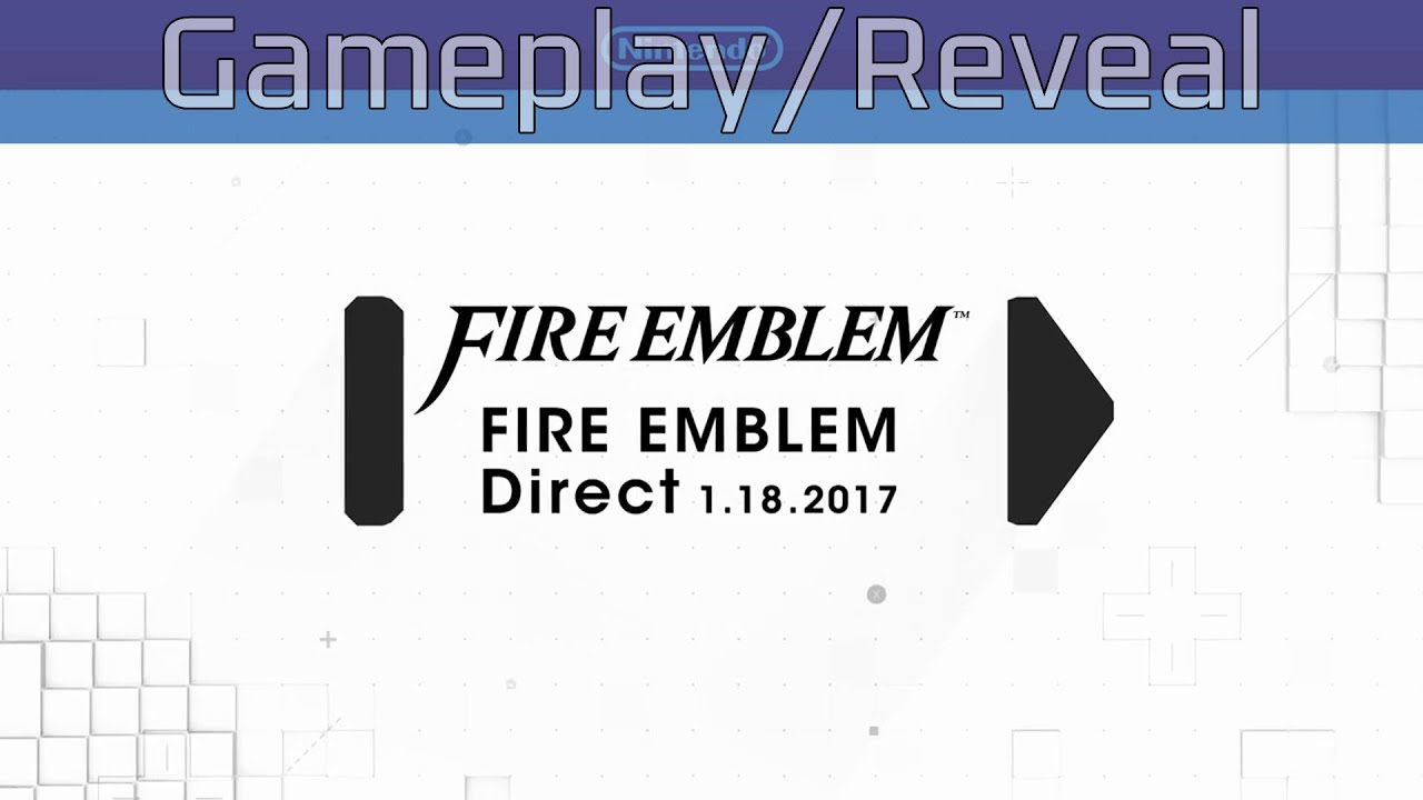 Fire Emblem Direct 1.18.2017 [HD]