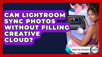 Can Lightroom Sync Photos Without Filling Creative Cloud? - Design Tool Unlocked