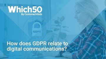 Data Management and Security: How Does GDPR Relate To Digital Communications