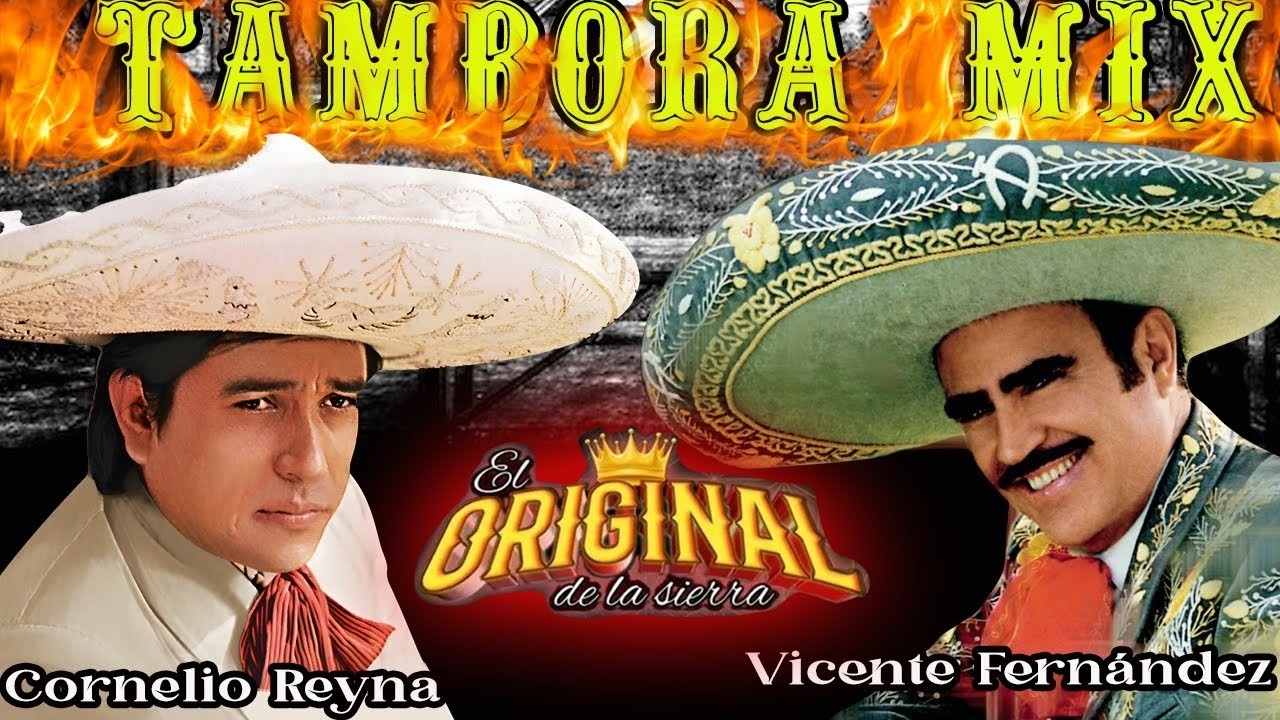 CORNELIO REYNA 🆚 VICENTE FERNÁNDEZ 🎺 PURAS CON MARIACHI 💥 TAMBORA MIX ☆☆ LAS MÁS PERRONAS