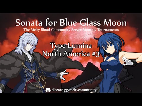 Sonata for Blue Glass Moon #3 - Melty Blood Type Lumina (North America)
