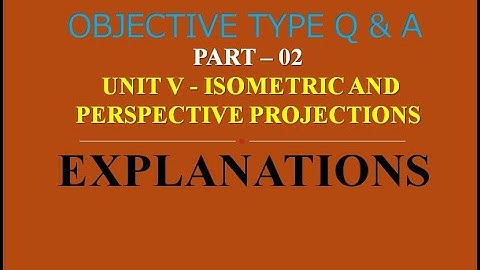 MCQ ON ISOMETRIC PROJECTION & PERSPECTIVE VIEW WITH EXPLANATIONS | UNIT V | PART 01 | ONLINE EXAM