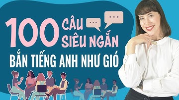 LUYỆN NGHE TIẾNG ANH: 100 CÂU THÔNG DỤNG NHẤT CỦA NGƯỜI MỸ - Học tiếng Anh Online (Trực tuyến)