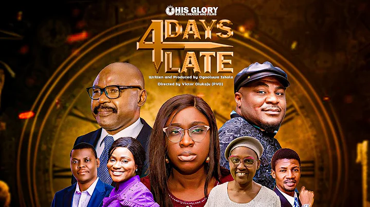 FOUR DAYS LATE (FDL) || LATEST CHRISTIAN MOVIE || VICTOR OLUKOJU (PVO) || OGOOLUWA ISHOLA
