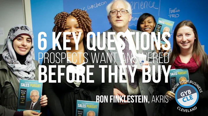 6 Key Questions Prospects Want Answered Before The...