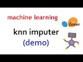 (Code) KNN Imputer for imputing missing values | Machine Learning