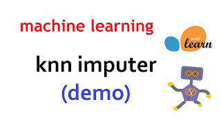 (code) knn imputer for imputing missing values | machine learning