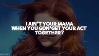 Meghan Trainor - Ain't Your Mama (Lyrics) [Unreleased]