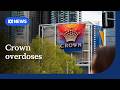Data shows 59 overdose call-outs at Crown Melbourne in two years | ABC NEWS