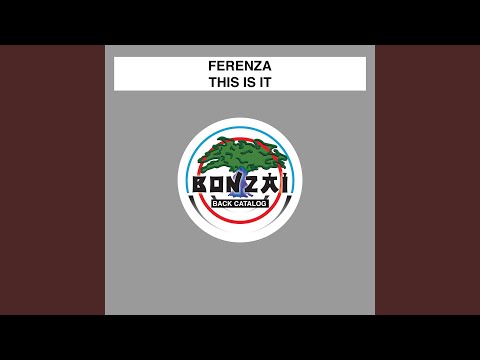 Ferenza — This Is It (Original Mix)