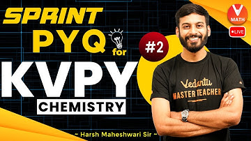 Sprint PYQ For KVPY Chemistry - 2💡📃 | KVPY Study Preparation🎯 | Harsh Sir | Vedantu Combo