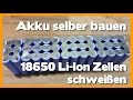 Akku selber bauen - Ebike Akku aus 18650 Li Ion Zellen schweißen - Part 2 battery spot welder