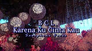 Karena Ku Cinta Kau (BCL) - cover instrumental saxophone (live) bunga citra lestari cover