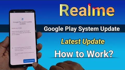 Google play system update in realme | how to work Google play system update
