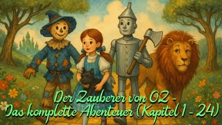 Der Zauberer von OZ - Das komplette  Abenteuer von L. Frank Baum (Hörbuch)