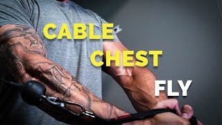 How To Work All Parts Of Your Chest With The Cable Chest Fly